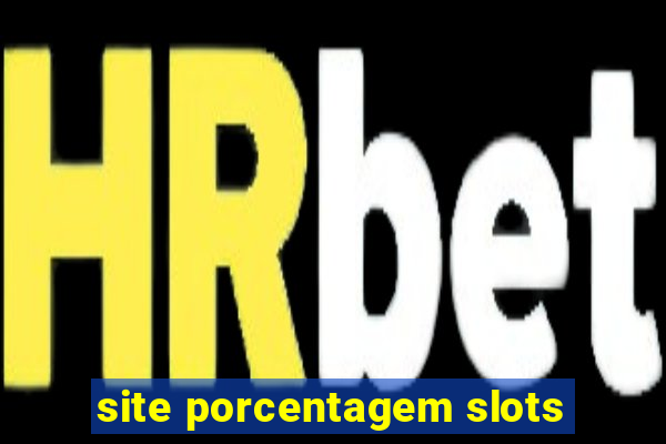 site porcentagem slots